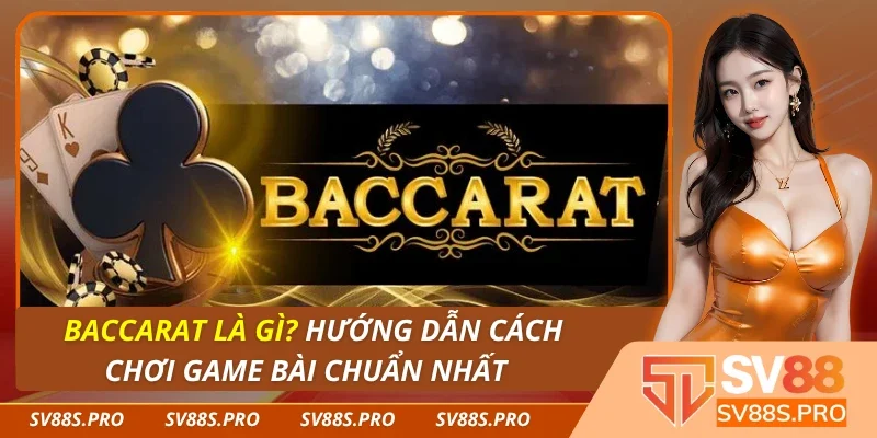 Baccarat Là Gì