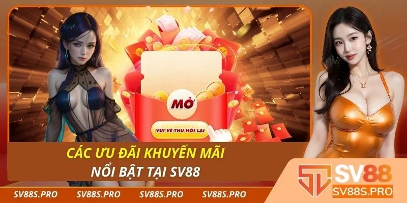 Các ưu đãi khuyến mãi nổi bật tại Sv88