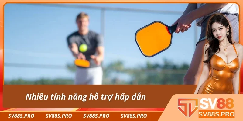 Những tính năng hỗ trợ cá cược Pickleball là gì
