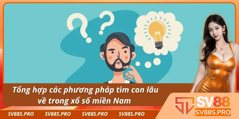 Những phương pháp tìm xổ số miền Nam con lâu về